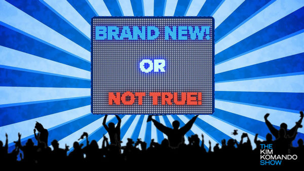 'Brand New or Not True': The Kim Komando Show, June 25, 2022