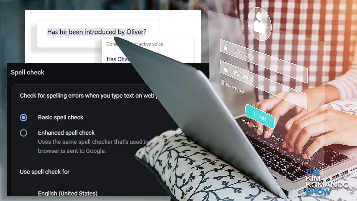 How to stop Microsoft and Google spell check from invading your privacy