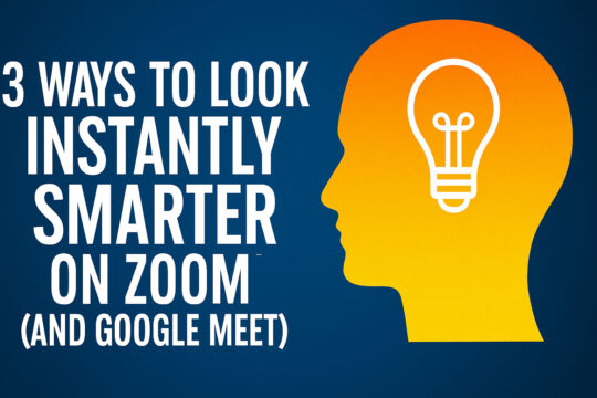 3 ways to instantly look smarter on video calls