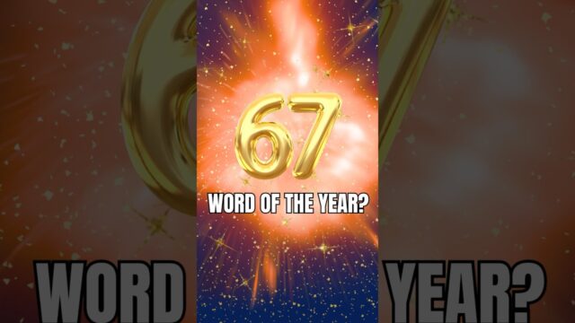 Word Of The Year? #wordoftheyear #67 #67meme