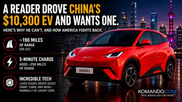 A reader drove China’s $10,300 EV and wants one. Here’s why he can’t have it, and how America fights back